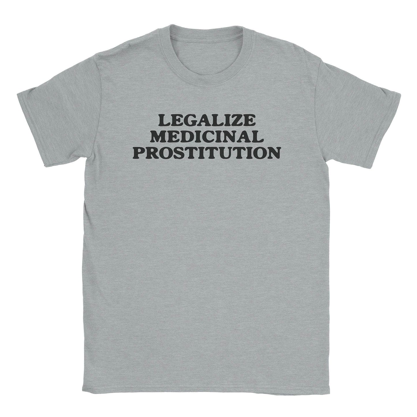 Medicinal Prostitution T-Shirt