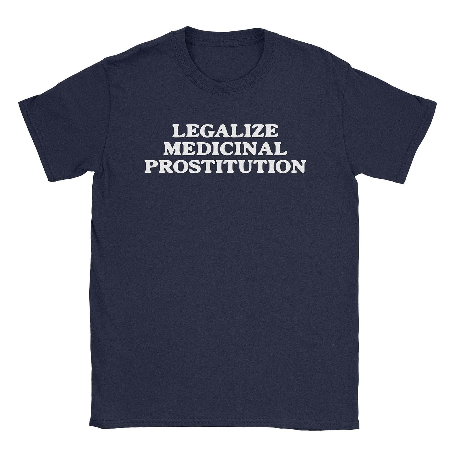 Medicinal Prostitution T-Shirt