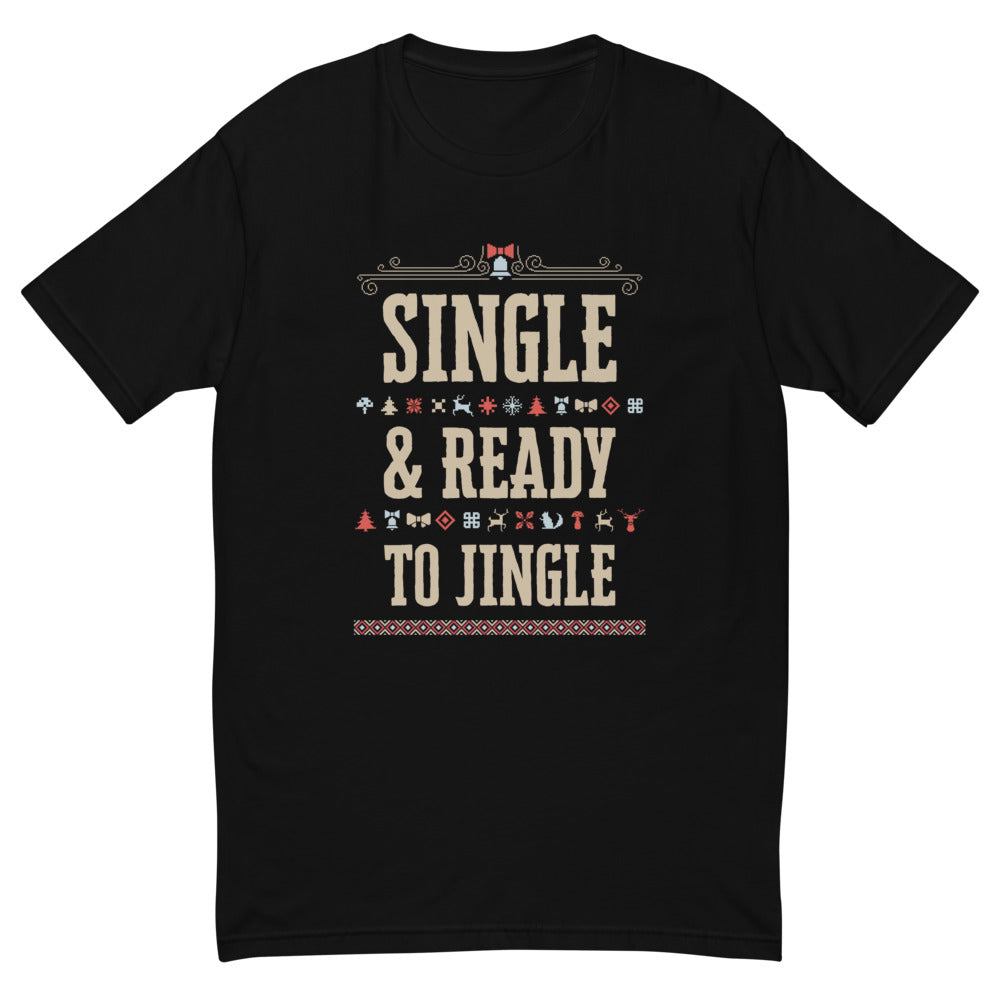 Single & Ready To Jingle T-Shirt