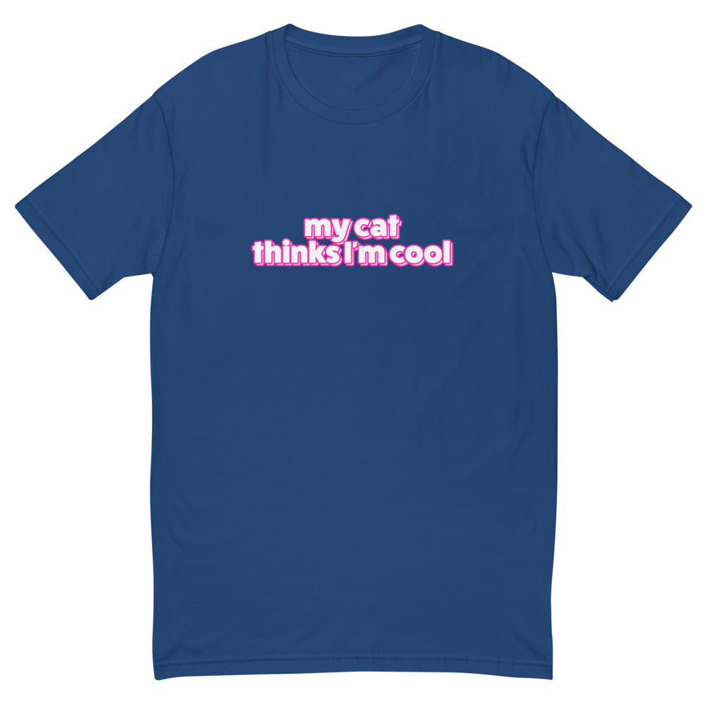 My Cat Thinks I'm Cool T-Shirt