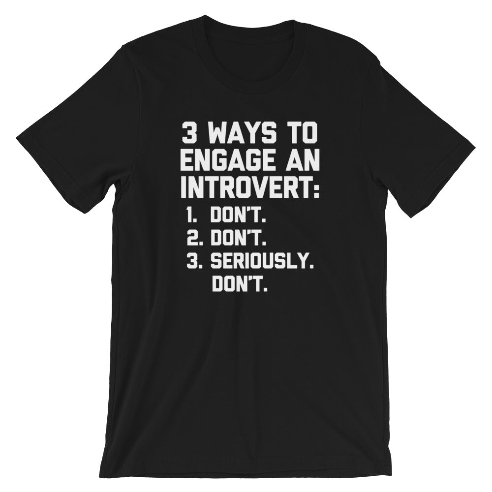 3 Ways To Engage An Introvert T-Shirt (Unisex)