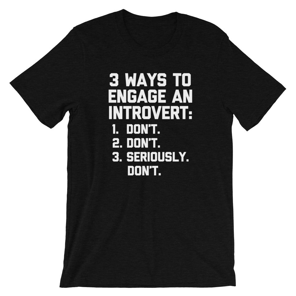 3 Ways To Engage An Introvert T-Shirt (Unisex)