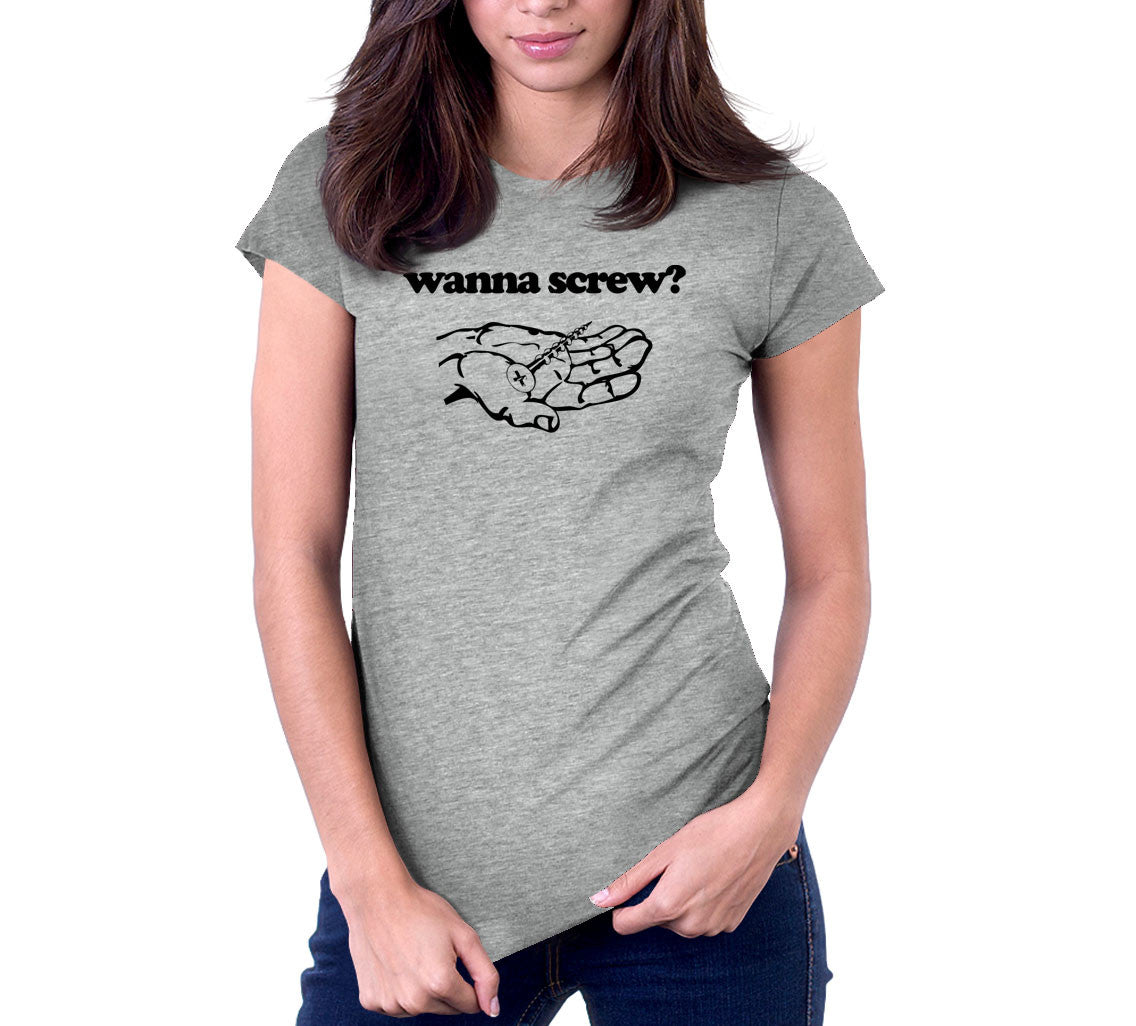 Wanna Screw? T-Shirt