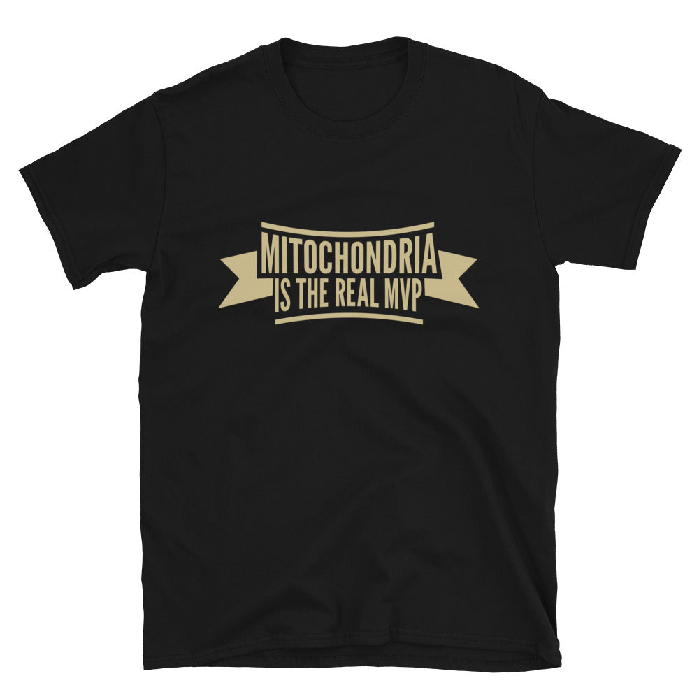 Mitochondria Is The Real MVP T-Shirt
