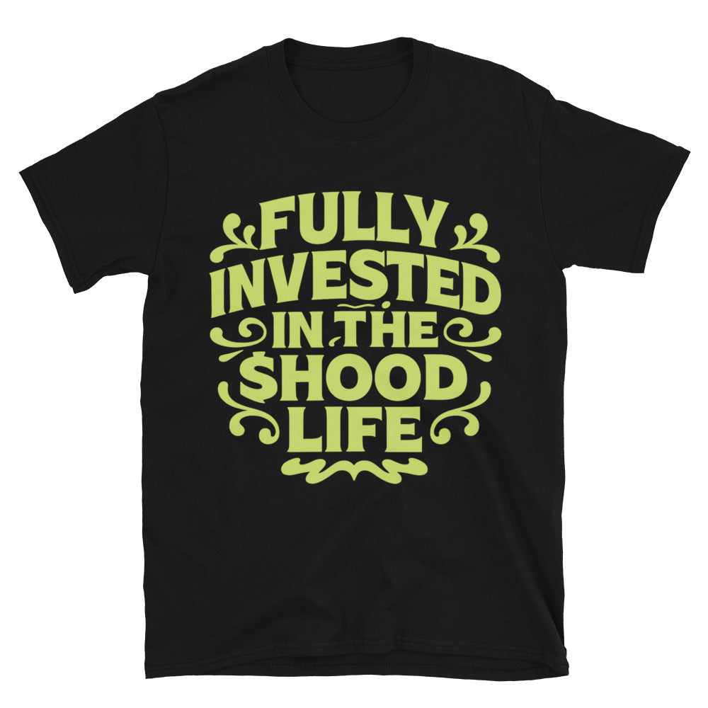 Fully Invested In The $HOOD Life T-Shirt