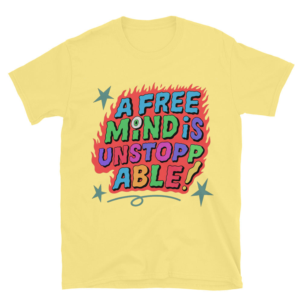 A Free Mind Is Unstoppable T-Shirt