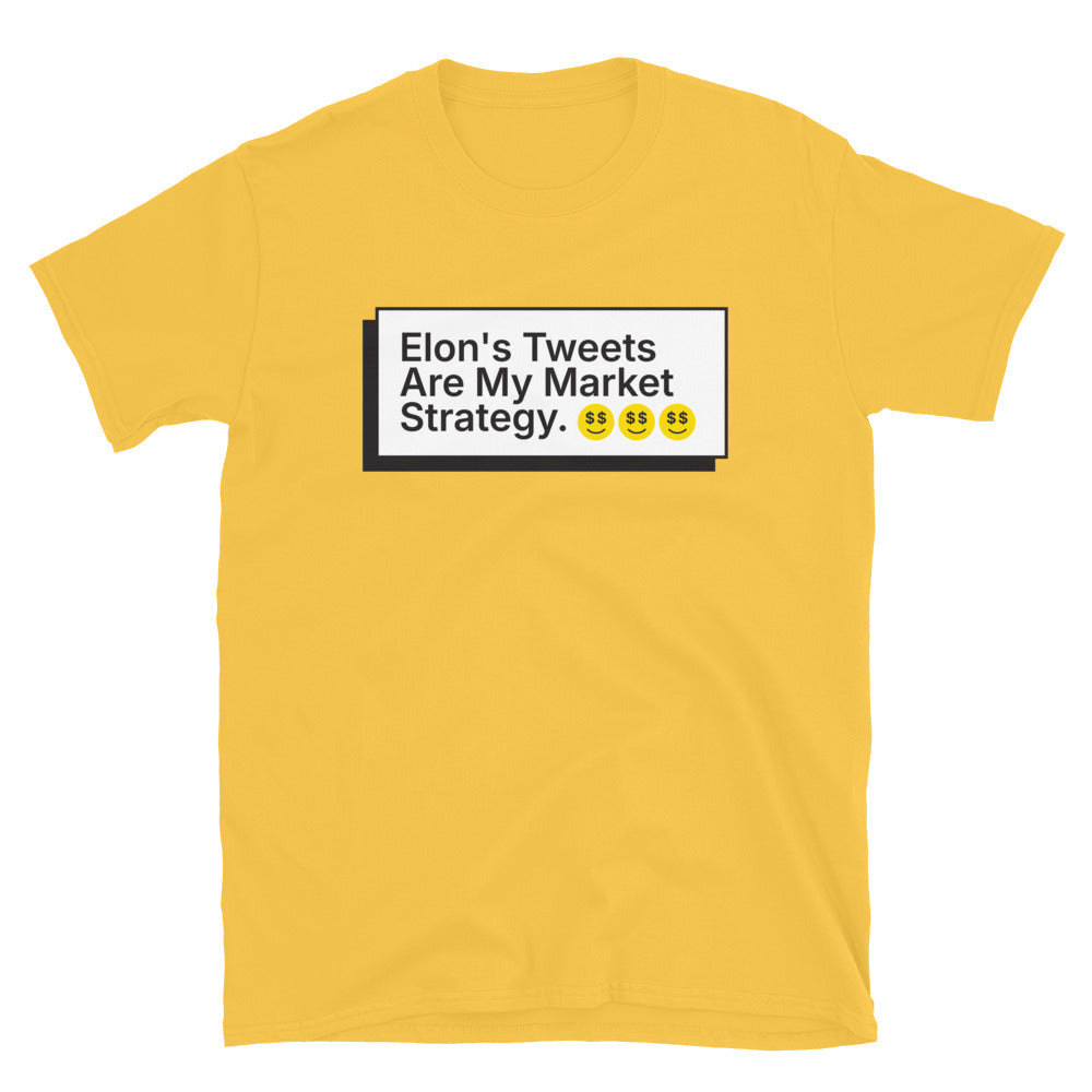 Elon's Tweets Are My Market Strategy T-Shirt