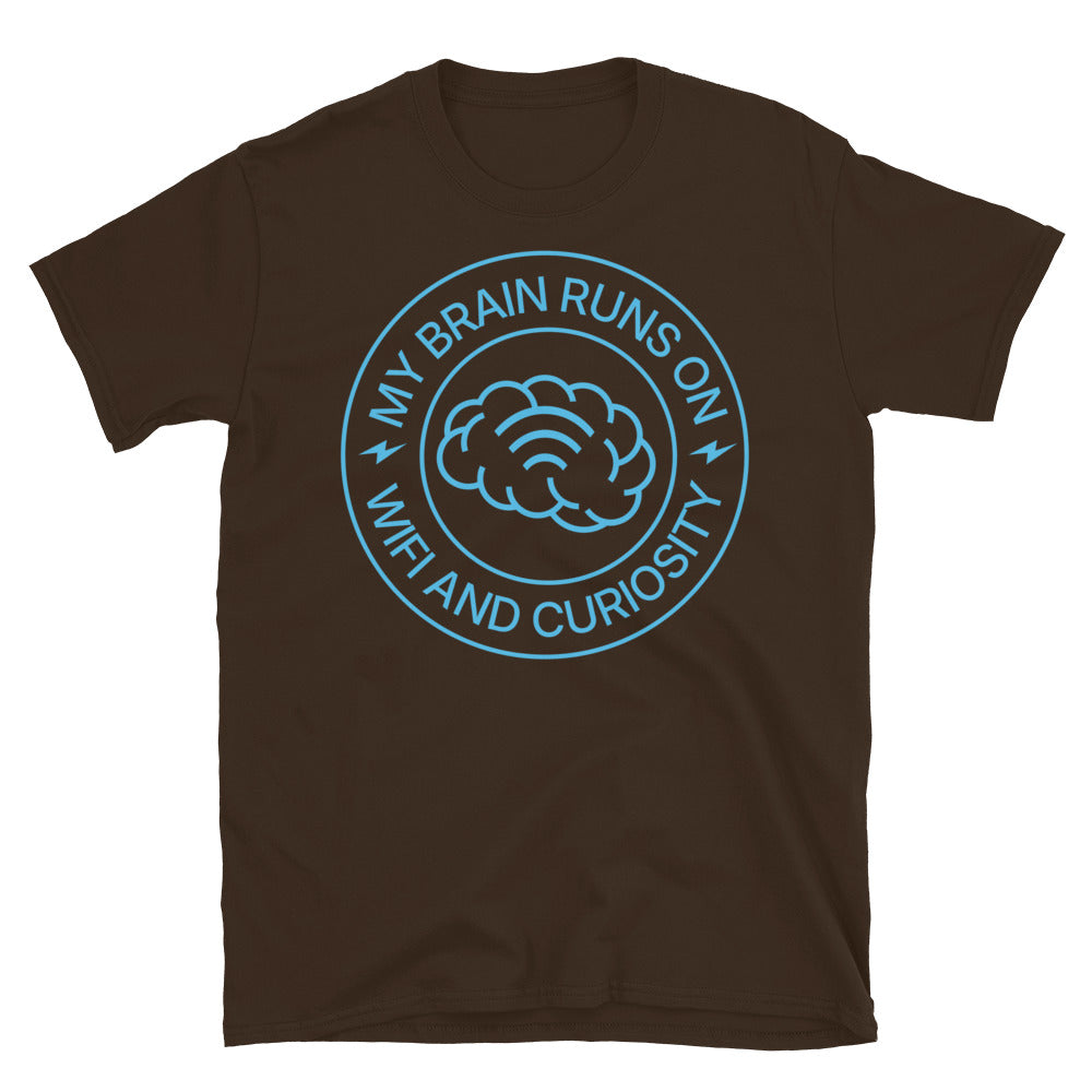 My Brain Runs On WiFi And Curiosity T-Shirt