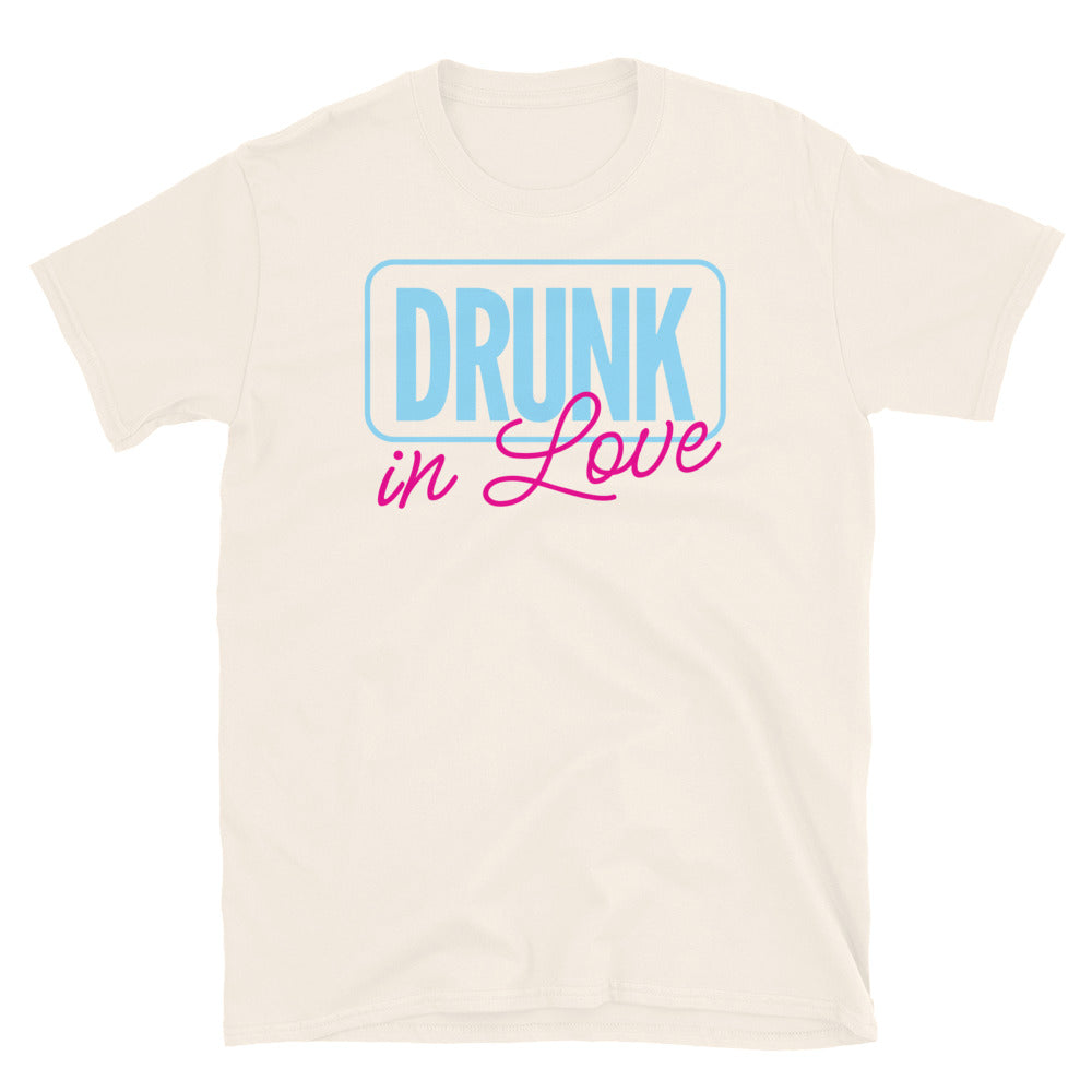 Drunk In Love T-Shirt