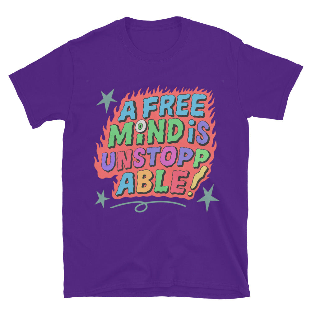 A Free Mind Is Unstoppable T-Shirt