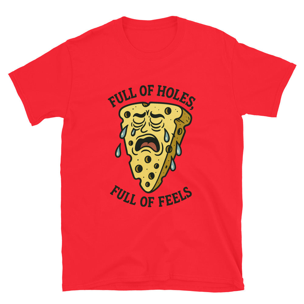 Full Of Holes Full Of Feels T-Shirt