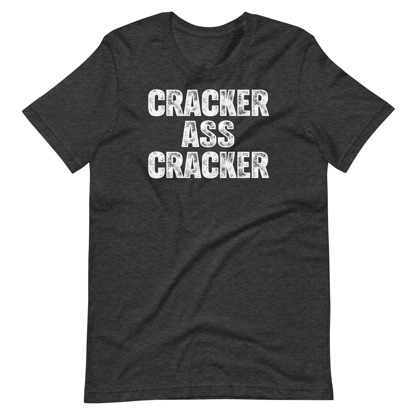 Cracker Ass Cracker T-Shirt (Unisex)