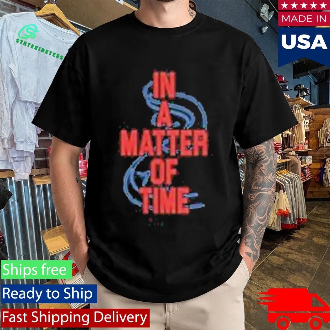 070 Shake In A Matter Of Time Shirt