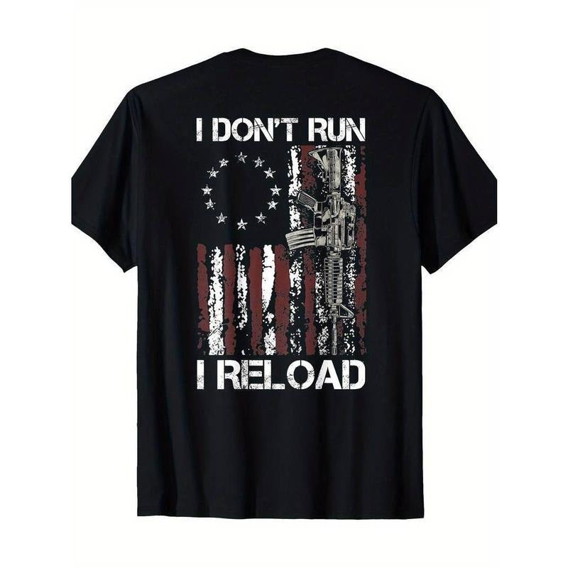 [100% Cotton] American Flag Patriots T-Shirt - 'I Don't Run I Reload Gun' Design