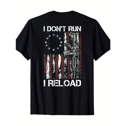 [100% Cotton] American Flag Patriots T-Shirt - 'I Don't Run I Reload Gun' Design
