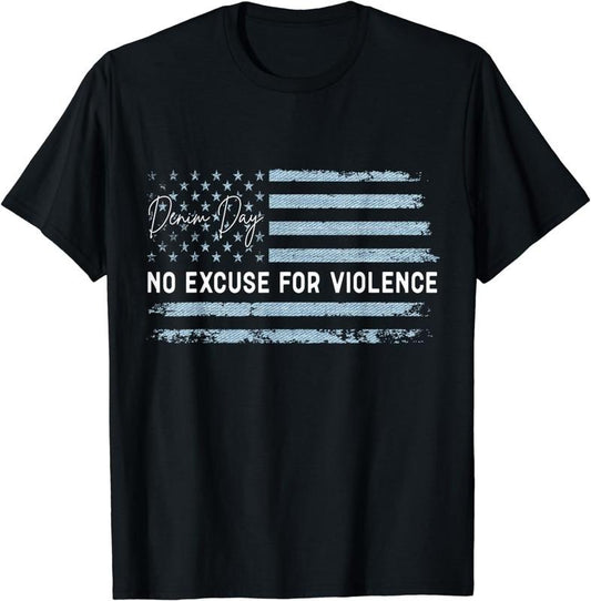 [100% Cotton] No Excuse For Violence Denim Day Awareness For Women T-Shirt