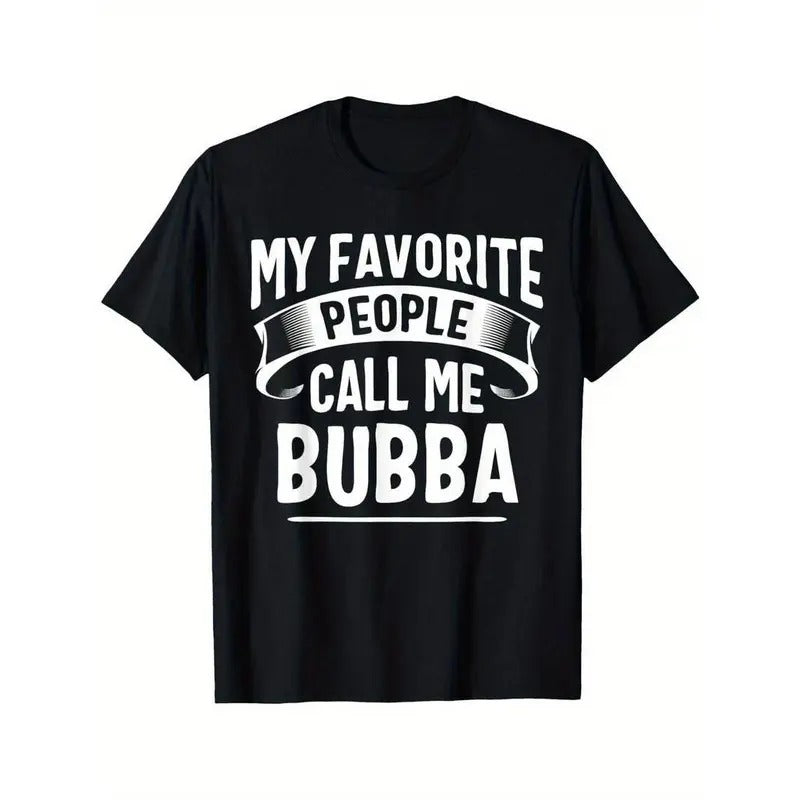 [100% Cotton] Unique Bubba Fathers Day T-Shirt - Funny Pattern