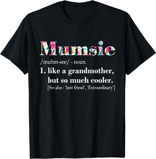 [100% Cotton] Womens Mumsie Like Grandmother but So Much Cooler