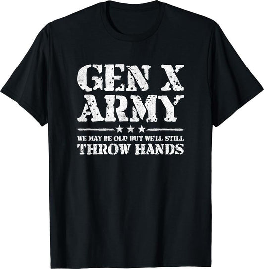 [100% Cotton]Gen X - Gen Xer - Generation X - Throw Hands - Funny Gen X T-Shirt