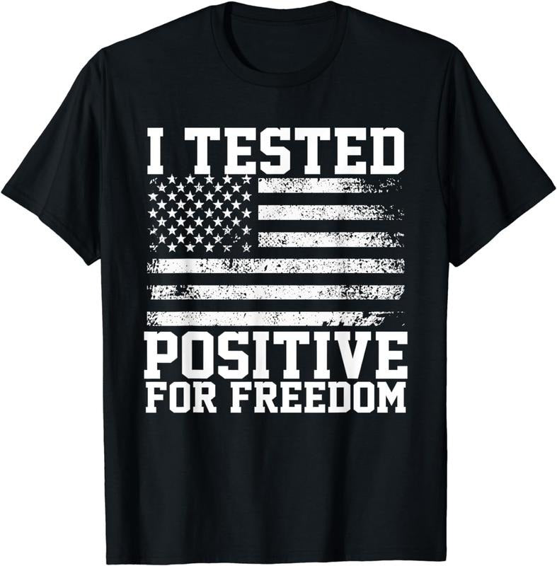 [100% Cotton]I Tested Positive For Freedom Republican Party American Flag T-Shirt