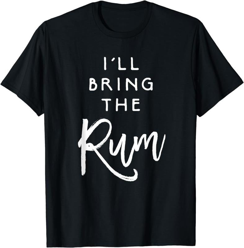 [100% Cotton]I'll Bring The Rum Shirt Funny Drinking Party Group T-Shirt