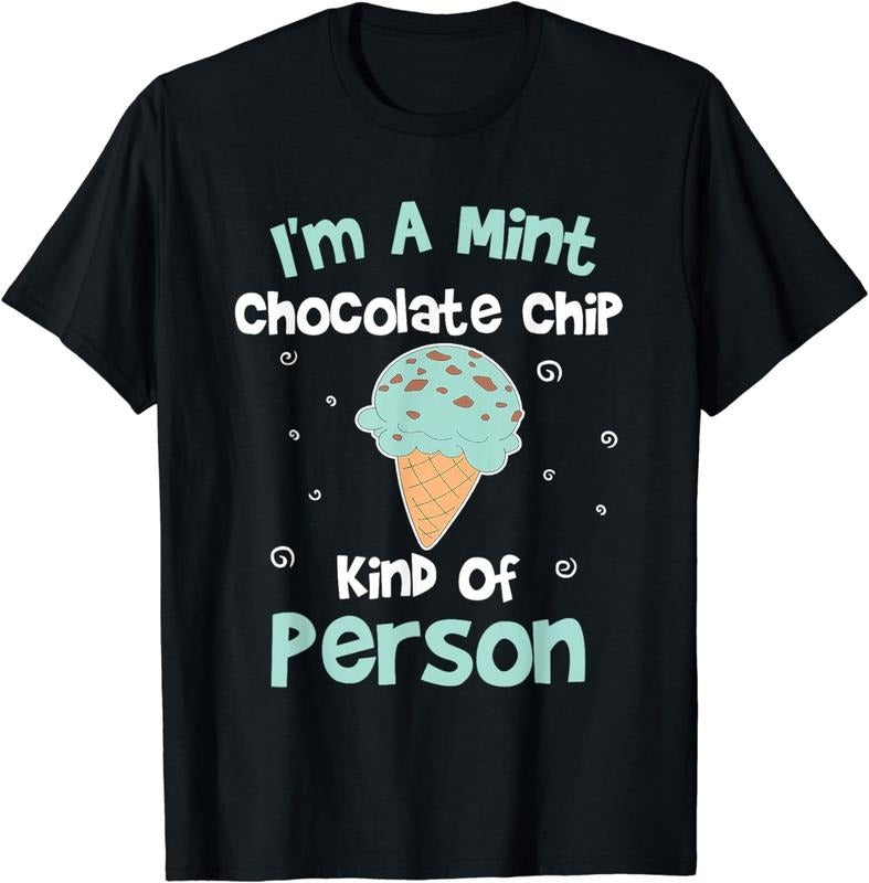 [100% Cotton]Im A Mint Chocolate Chip Kind Of Person Chocolate Ice Cream T-Shirt