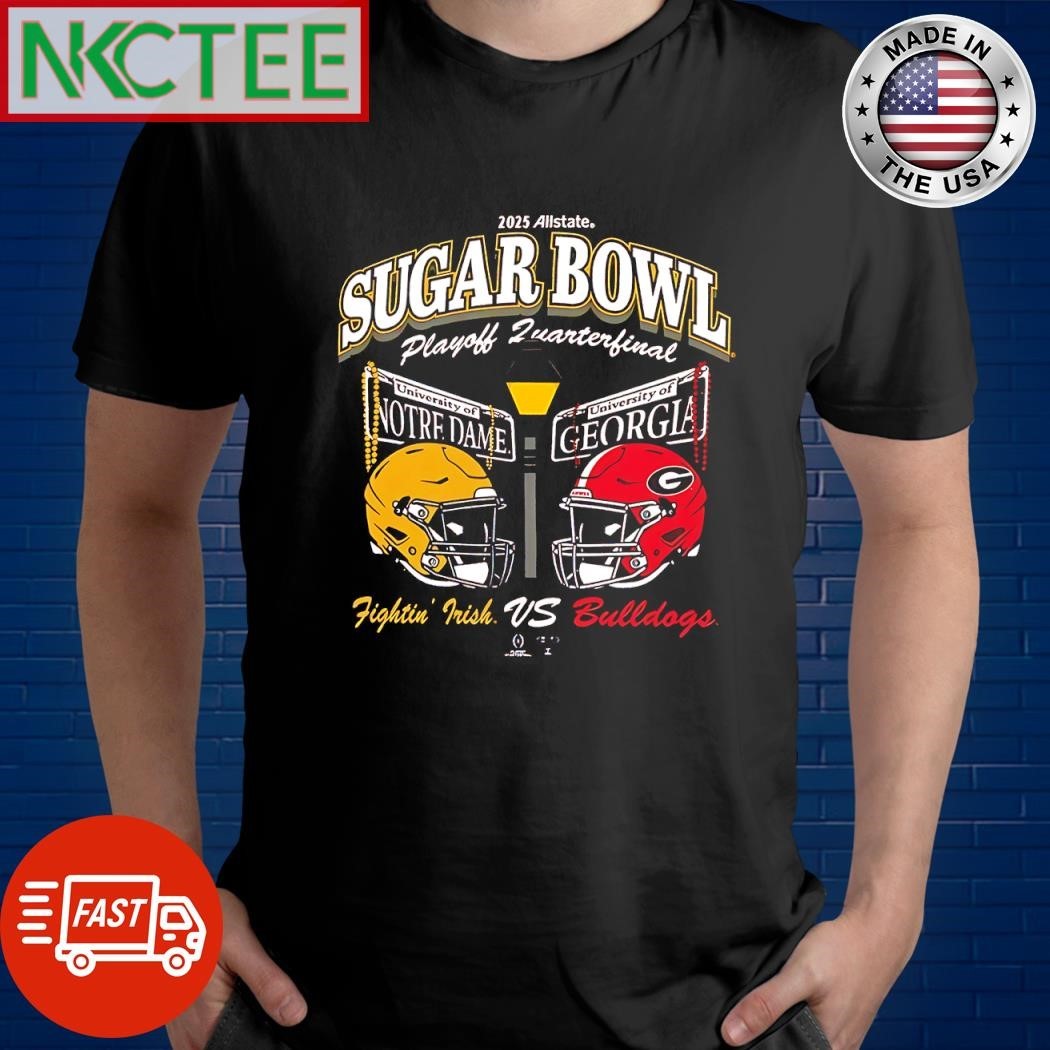 2025 Allstate Sugar Bowl Playoff Quarterfinal Notre Dame Fighting Irish vs Georgia Bulldogs helmet shirt