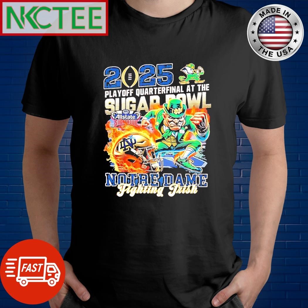 2025 Playoff Quarterfinal at The Sugar Bowl Allstate Mascot Notre Dame Fighting Irish shirt
