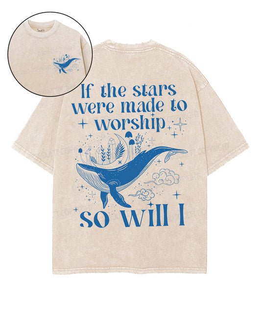 If The Stars Were Made To Worship Double Sided Unisex Washed Christian T-shirt Style001