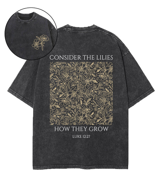 Consider The Lilies Double Sided Unisex Washed Christian T-shirt Style002
