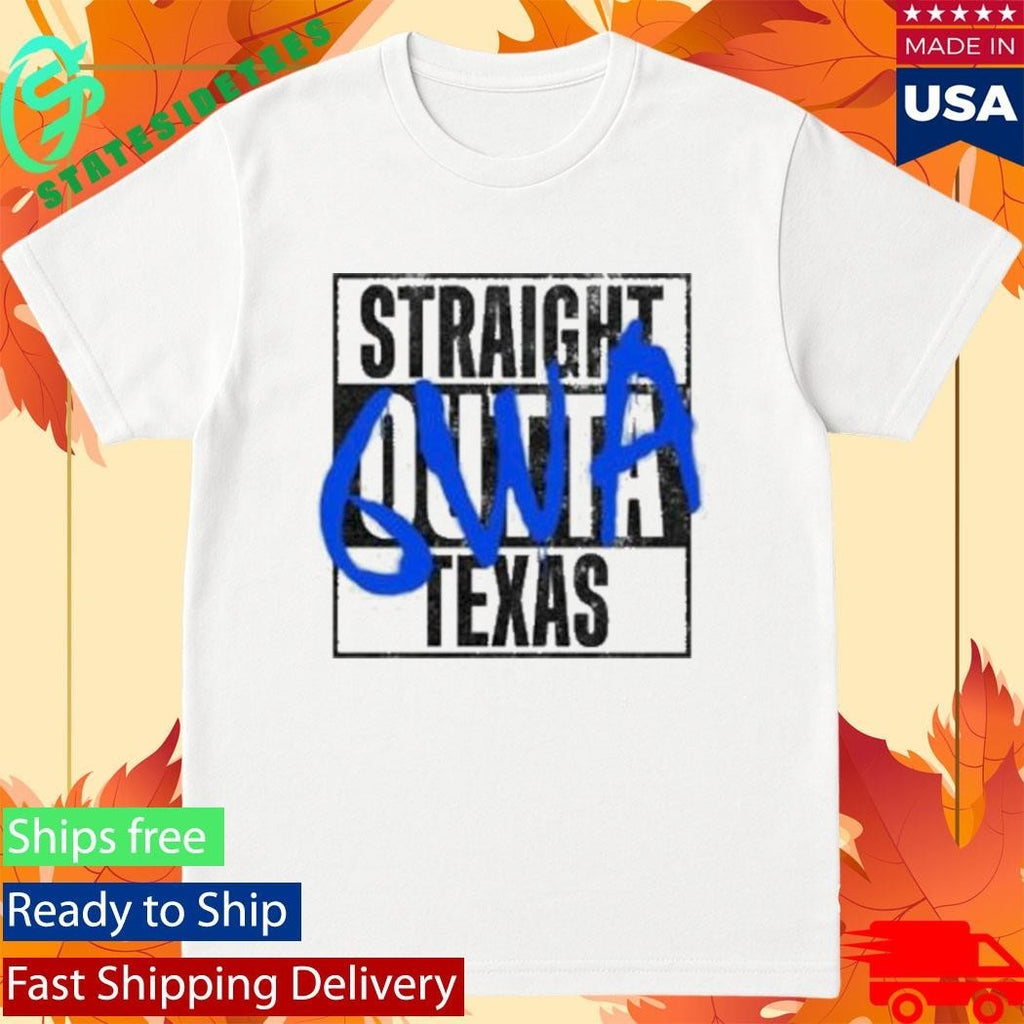 6wa Straight Outta Texas Shirt