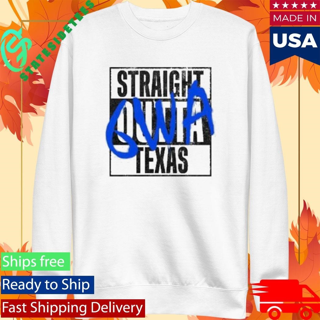 6wa Straight Outta Texas Shirt