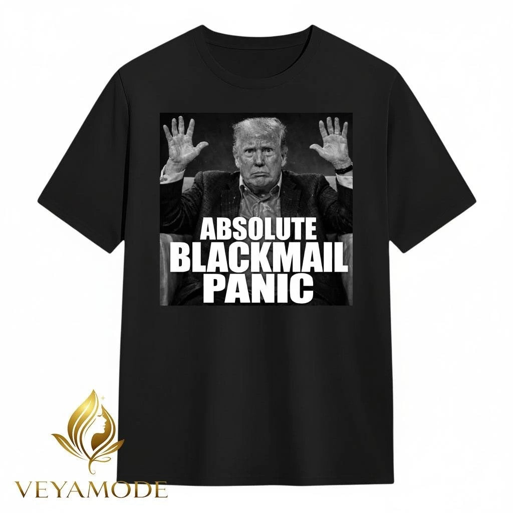 Absolute Blackmail panic Trump tee