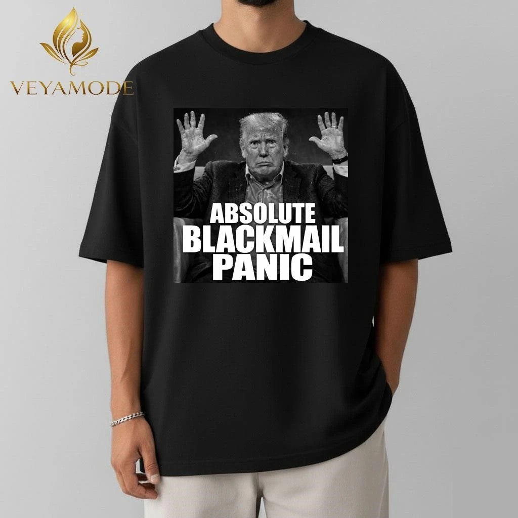 Absolute Blackmail panic Trump tee