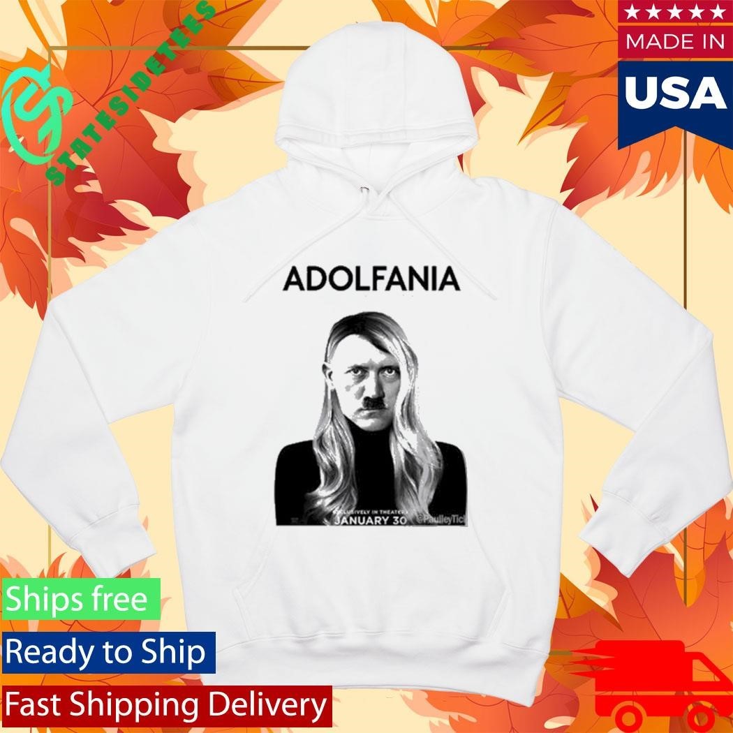 Adolfania Twenty Days To History Exclusively In Theaters January 30 Meme Shirt