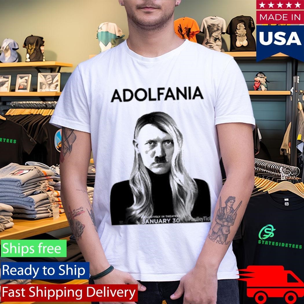 Adolfania Twenty Days To History Exclusively In Theaters January 30 Meme Shirt