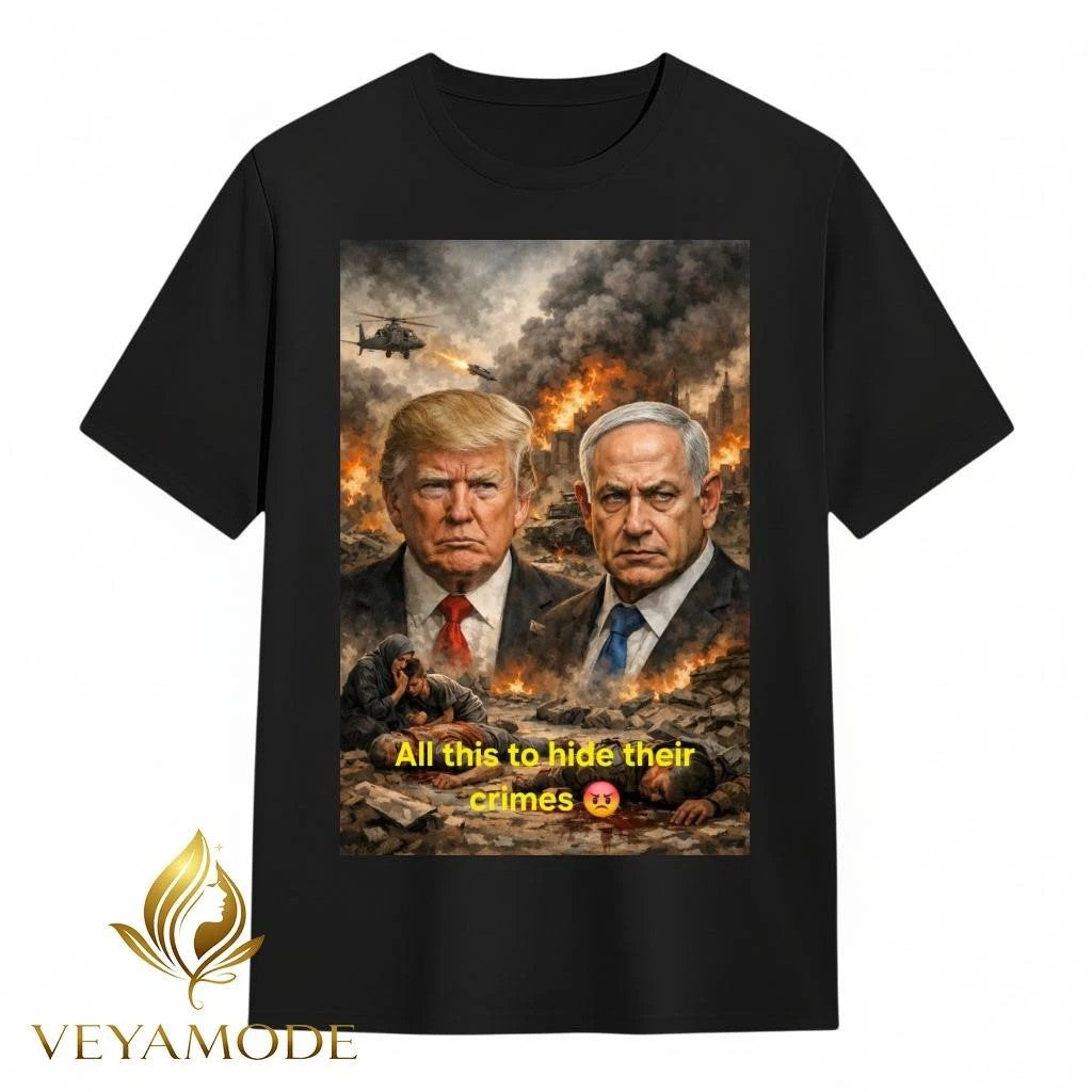 All this to hide their crimes Trump Netanyahu tee