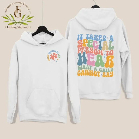Autism Shirt, It Takes A Special Person To Hear What A Child Cannot Say, Special Ed Shirt, Behavior Analyst Sweatshirt, Sped Teacher Gift Hoodie, T-shirt and sweater 2 sides