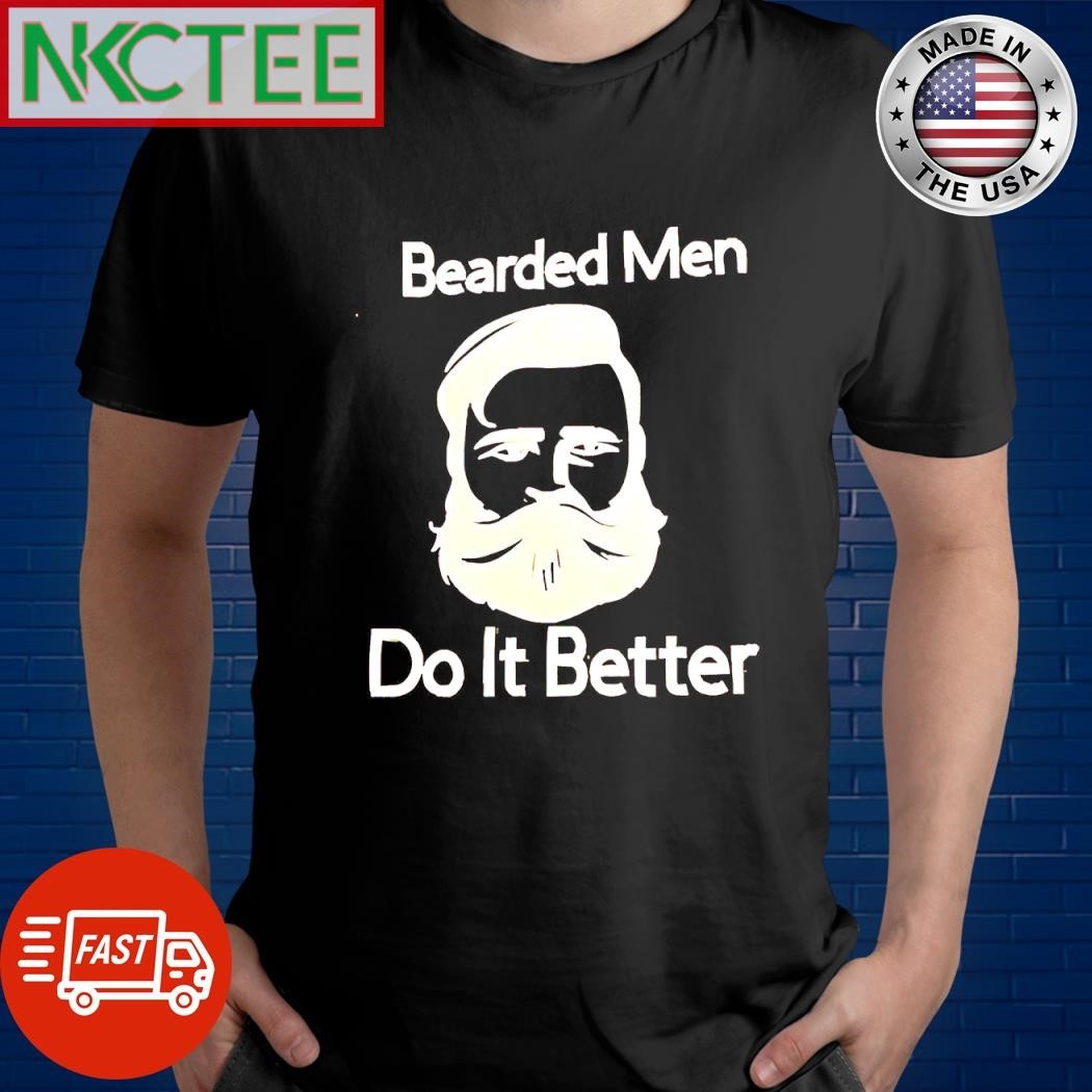 Awesome Bearded Men Do It Better head shirt