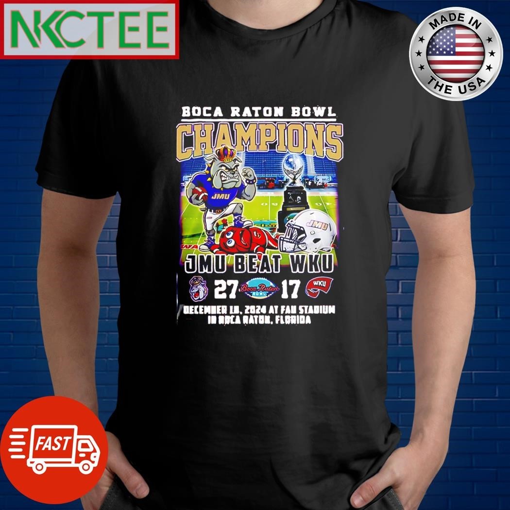 Awesome Boca Raton Bowl Champions JMU beat WKU December 18 2024 shirt