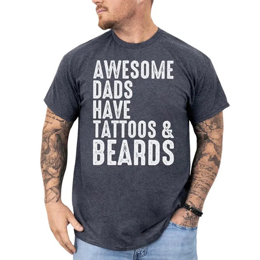 Awesome Dads Have Tattoos And Beards T-shirt, Tattooed Dad Shirt, Beard Daddy Tee, Cool Dad Tshirt, Birthday Gift for Father, Classic Cotton Menswear