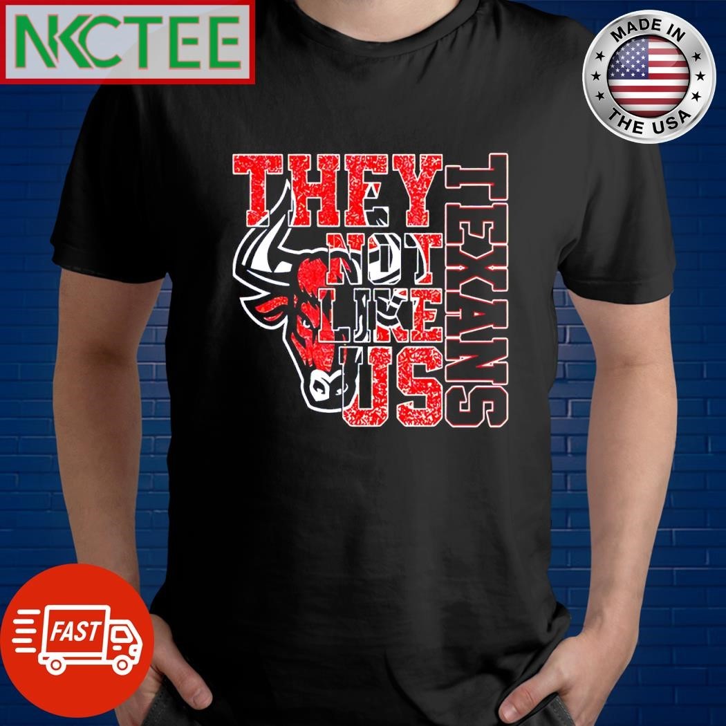 Awesome Houston Texans head they not like us shirt