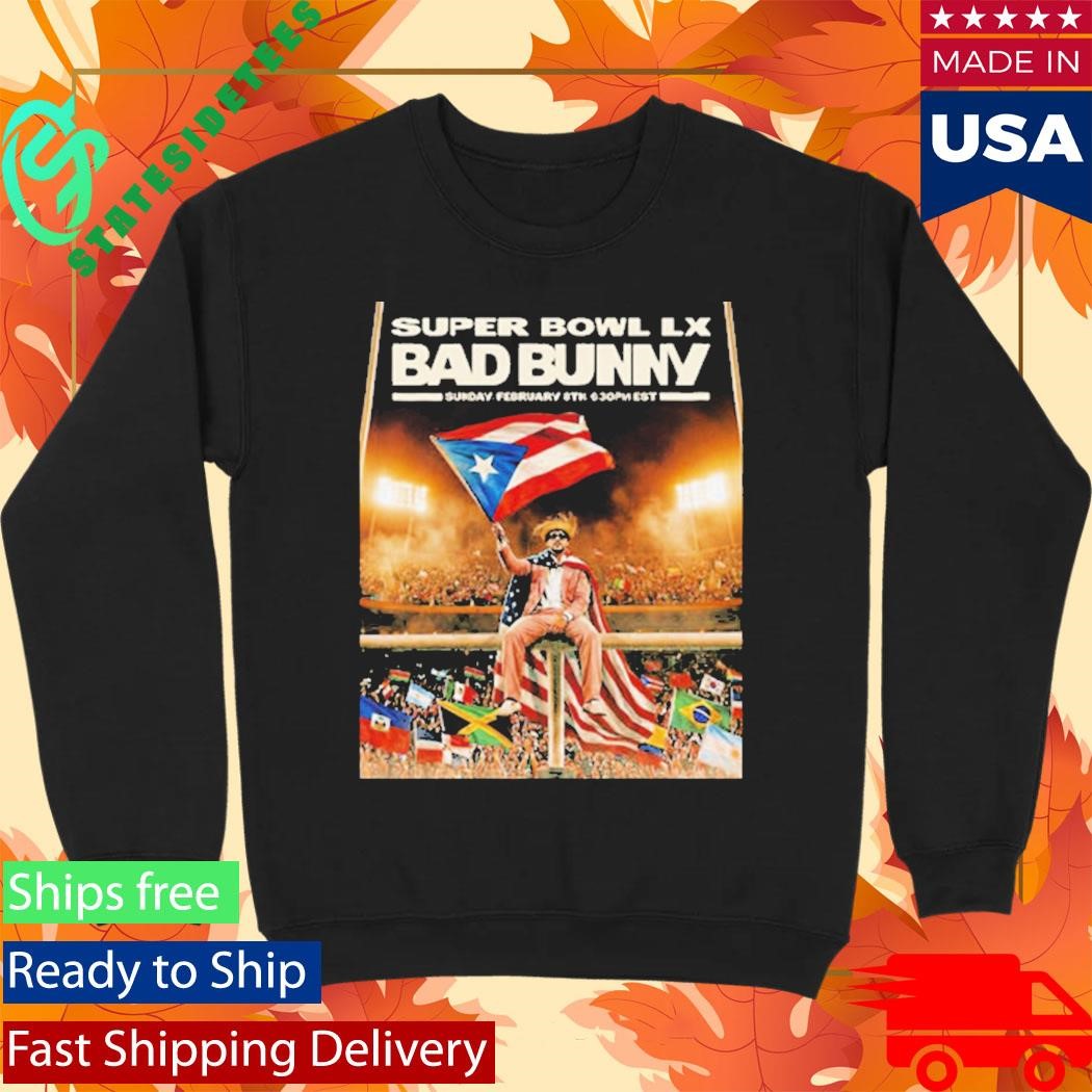 Bad Bunny At Super Bowl LX 2026 Halftime Show Tonight On February 8 2026 Shirt