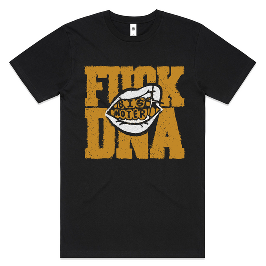 "Fuck DNA" T-Shirt