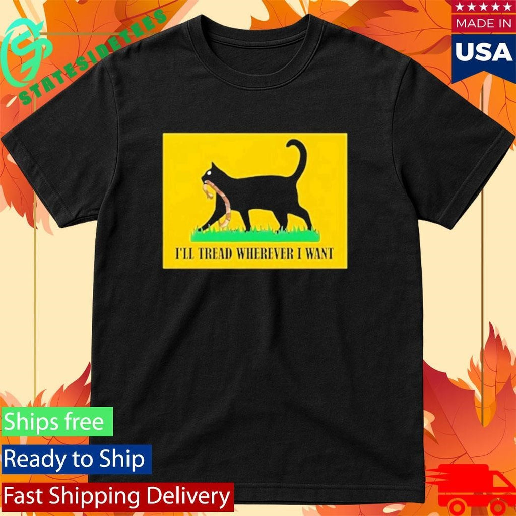 Black Cat I’ll Tread Wherever I Want Vintage Shirt