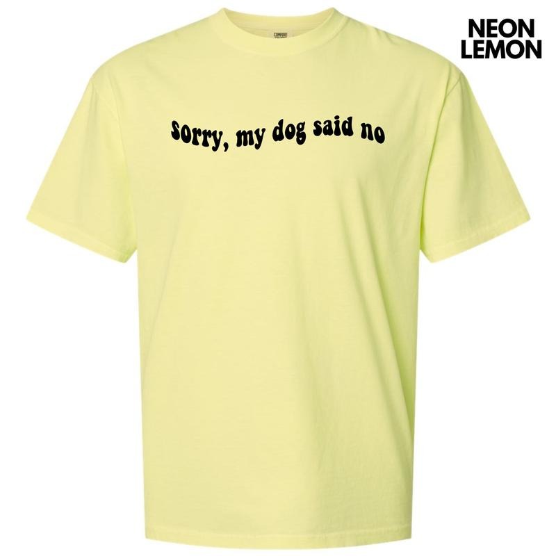 Black My Dog Said No Comfort Colors T-Shirt 'NLB'