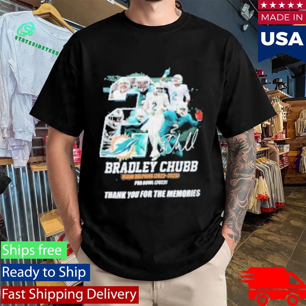 Bradley Chubb Miami Dolphins 2022 2025 Thank You For The Memories Shirt