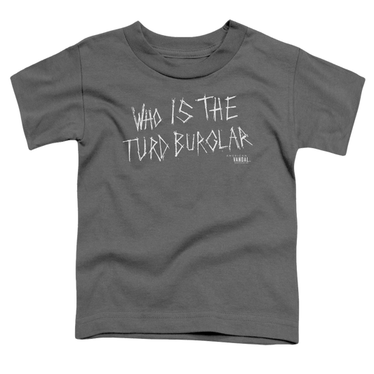 American Vandal Turd Burglar - Toddler T-Shirt