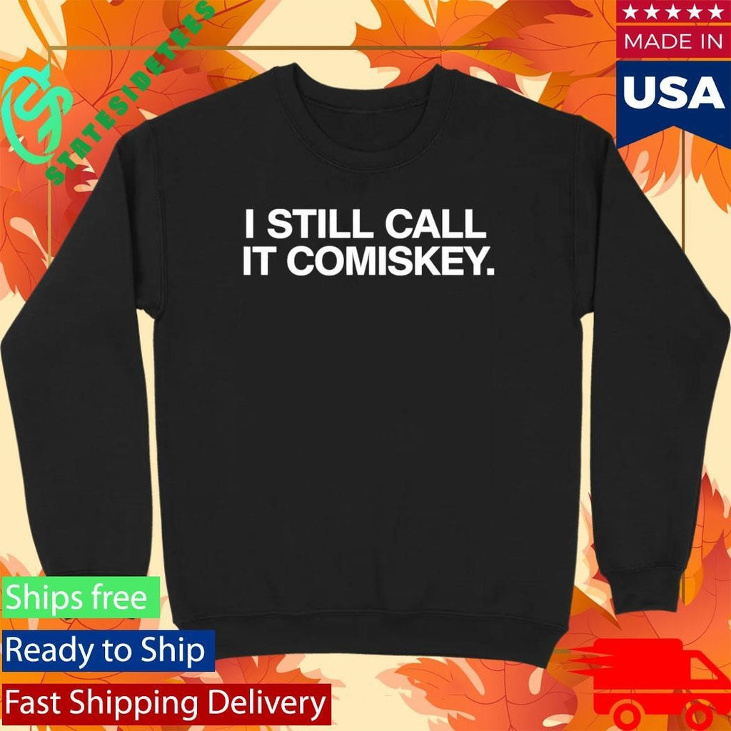 Chicago Happy 312 Day I Still Call It Comiskey Shirt