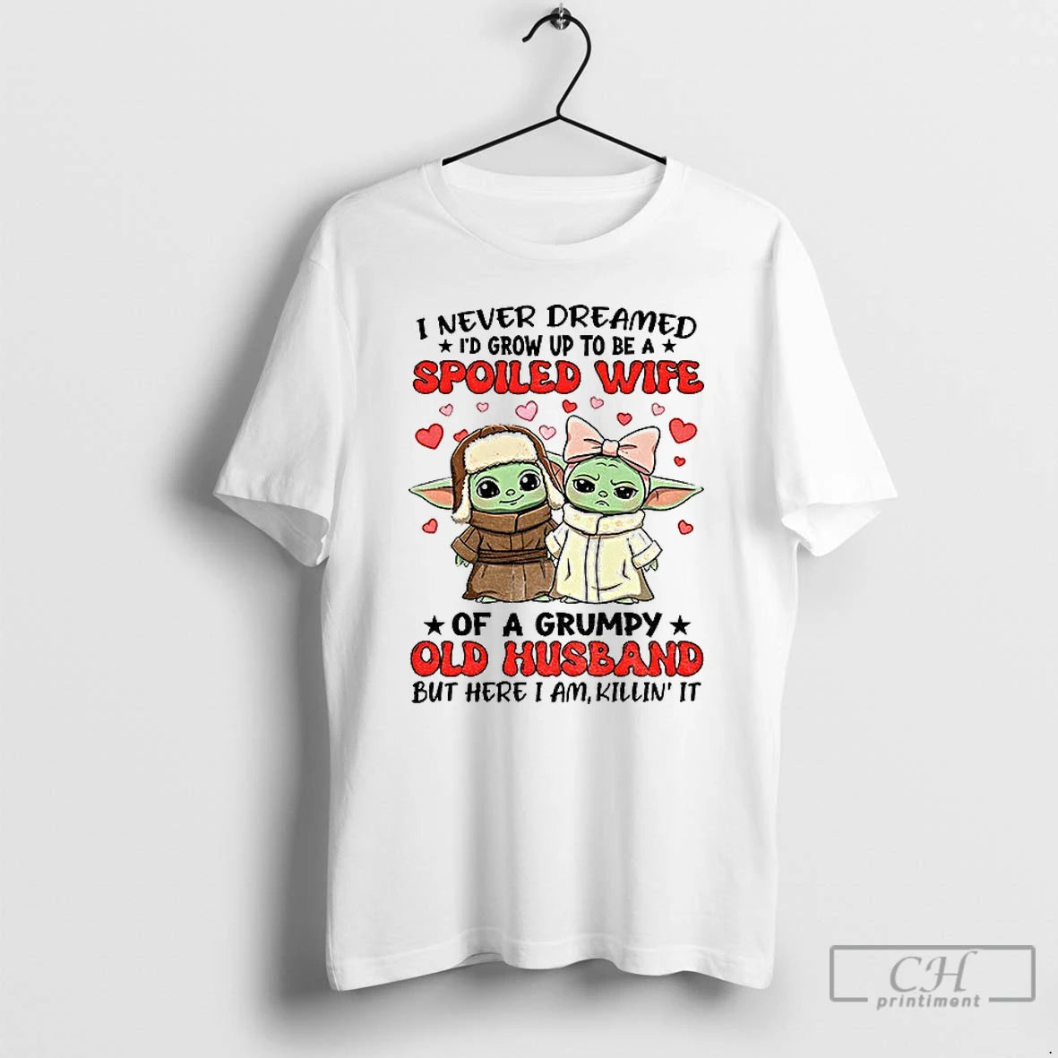 Classic Baby Yoda Love I Never Dreamed Id Grow Up To Be A Spoiled Wife T-Shirts, Hoodie, Sweatshirt | VibeTeeNation.com